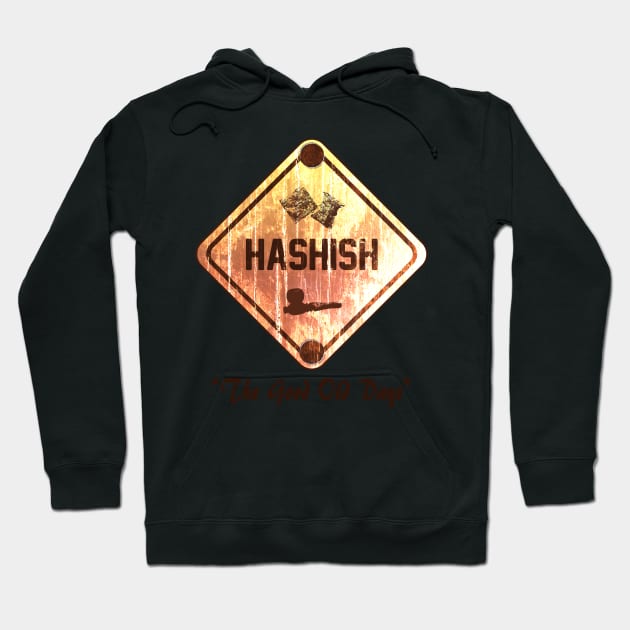 Hashish The Good Old Days Hoodie by JawJecken